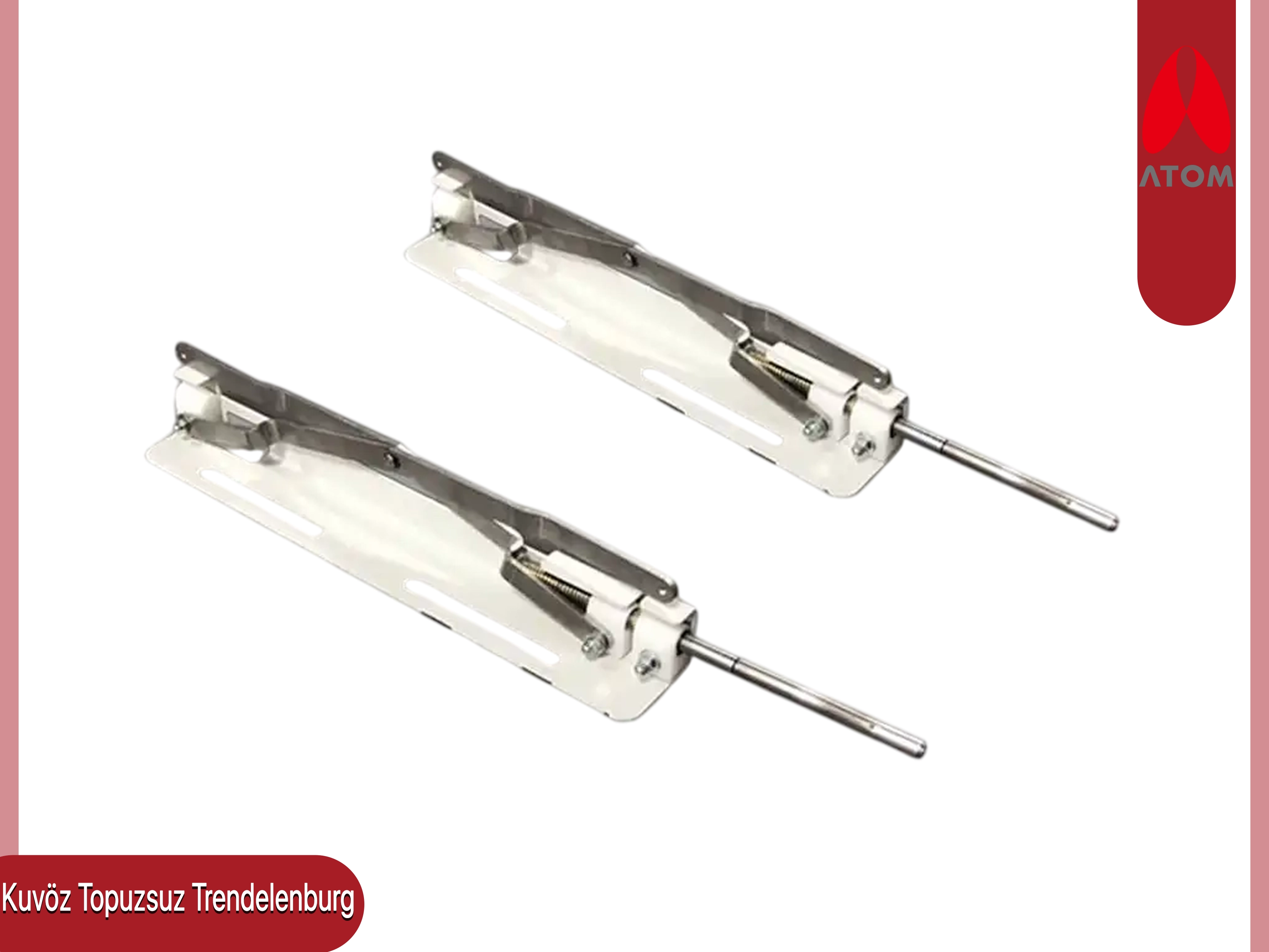      Atom Kuvöz Topuzsuz Trendelenburg