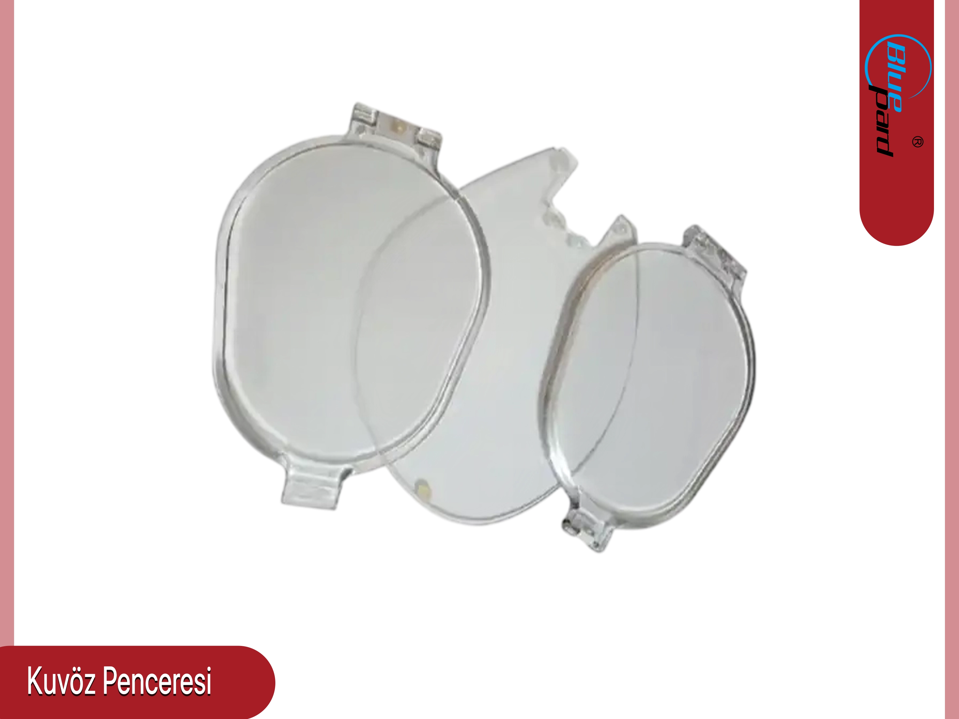               Bluepard Kuvöz Penceresi