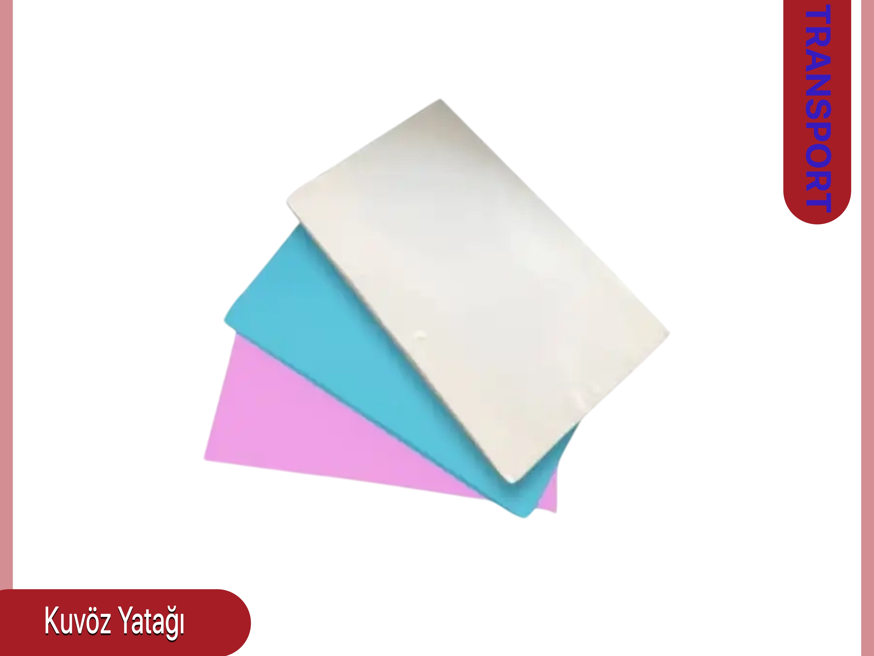                Transport Kuvöz Yatağı